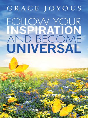 cover image of Follow Your Inspiration and Become Universal